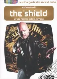 The shield. Strade violente, polizia corrotta Occasione