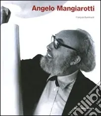 Must-Have Angelo Mangiarotti. Opera completa-Complete works. Ediz. bilingue