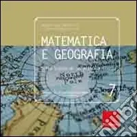 Matematica e geografia. Sulle tracce di un‘antica alleanza. Ediz. illustrata Bestseller