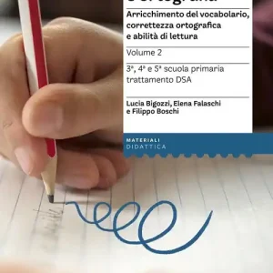 Lessico e ortografia. Arricchimento del vocabolario, correttezza ortografica e abilità di lettura Quantità Limitata