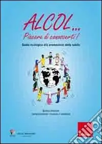 Sconto Alcol... Piacere di conoscerti! Guida ecologica alla promozione della salute