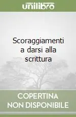 Nuova Collezione Scoraggiamenti a darsi alla scrittura