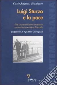 Luigi Sturzo e la pace. Tra universalismo cattolico e internazionalismo liberale Reso Gratuito