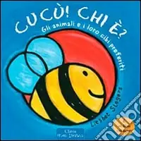 Nuovo Arrivo Animali e il loro cibi. Cucù! Chi è? Ediz. illustrata
