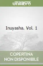 Ordina Subito Inuyasha. Vol. 1