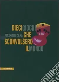 Spedizione Espresso Dieci giochi che sconvolsero il mondo