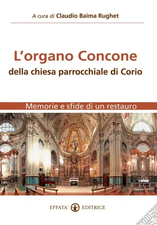 Miglior Prezzo L‘Organo Concone della chiesa parrocchiale di Corio. Memorie e sfide di un restauro