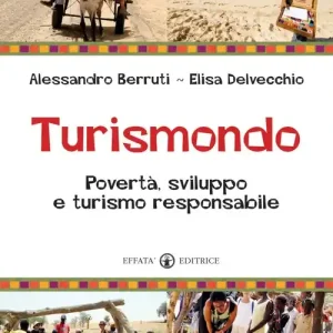Turismondo. Povertà, sviluppo e turismo responsabile Prezzo Basso