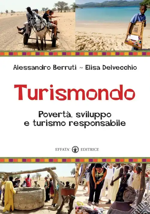 Turismondo. Povertà, sviluppo e turismo responsabile Prezzo Basso
