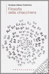 Acquista Ora Filosofia della chiacchiera