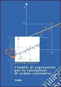 Promozione Esclusiva L‘analisi di regressione per le valutazioni di ordine estimativo