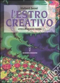 Ultimissimo Modello L‘Estro creativo. Creo dunque sono