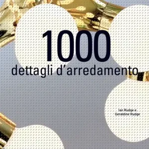 Mille dettagli d‘arredamento. Ediz. illustrata Compra Online