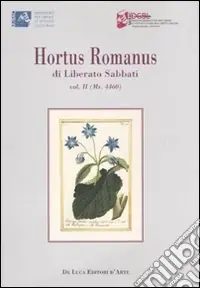 Hortus romanus. Ediz. illustrata. Vol. 2 Prezzo Di Fabbrica