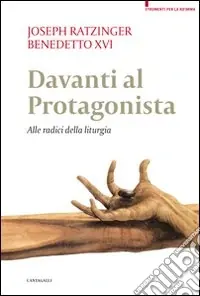 Promo Stagionale Davanti al protagonista. Alle radici della liturgia
