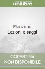 Manzoni. Lezioni e saggi Promozione Esclusiva