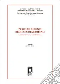 Prezzo Di Fabbrica Percorsi recenti degli studi medievali. Contributi per una riflessione