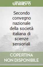 Secondo convegno nazionale della società italiana di scienze sensoriali Nuovo Arrivo