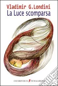 Ordina Subito La luce scomparsa