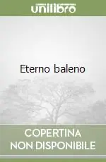 Eterno baleno Non Perdere
