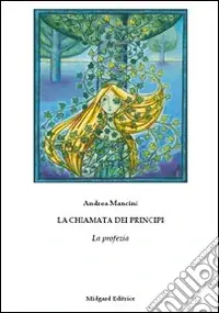 Prezzo Basso La chiamata dei principi. La profezia