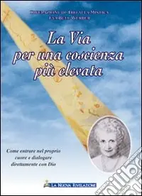 Subito Disponibile La via per una coscienza più elevata
