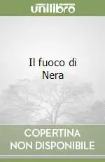 Il fuoco di Nera Ultimissimo Modello