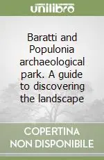 Promozione Esclusiva Baratti and Populonia archaeological park. A guide to discovering the landscape