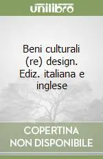 Beni culturali (re) design. Ediz. italiana e inglese Di Tendenza