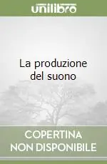La produzione del suono Professionale
