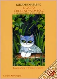 Il gatto che se ne va da solo e tutti i luoghi sono uguali per lui Bestseller