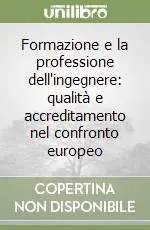 Spedito Oggi Formazione e la professione dell‘ingegnere qualità e accreditamento nel confronto europeo