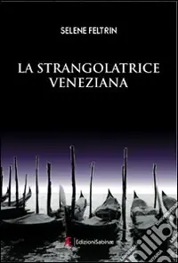 Offerta Speciale La strangolatrice veneziana