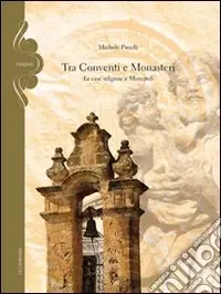 Tra conventi e monasteri. Le case religiose a Monopoli Occasione