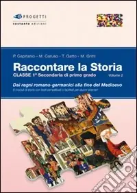 Raccontare la storia (2)Dai regni romano-germanici alla fine del Medioevo Prezzo Basso