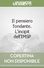 Il pensiero fondante. L‘incipit dell‘IMSP Spedito Oggi