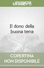 Prezzo Di Fabbrica Il dono della buona terra