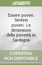 Di Tendenza Essere poveri. Sentirsi poveri. Le dimensioni della povertà in Sardegna