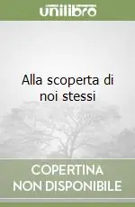 Alla scoperta di noi stessi Compra Oggi Stesso