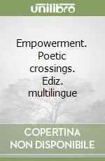 Miglior Prezzo Empowerment. Poetic crossings. Ediz. multilingue