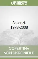 Assenzi. 1978-2008 Novità