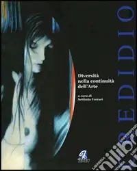 Credidio. Diversità nella continuità dell‘arte. Ediz. illustrata Offerta Del Giorno