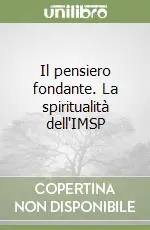Miglior Prezzo Il pensiero fondante. La spiritualità dell‘IMSP