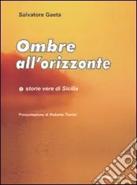 Ombre all‘orizzonte Miglior Prezzo