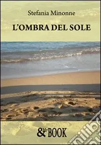Scelto Dai Clienti L‘ombra del sole