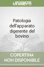 Più Venduto Patologia dell‘apparato digerente del bovino