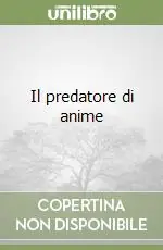 Scelto Dai Clienti Il predatore di anime