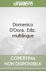 Compra Oggi Stesso Domenico D‘Oora. Ediz. multilingue