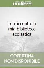 Pagamento Sicuro Io racconto la mia biblioteca scolastica