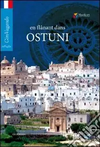En flanant dans Ostuni Solo Oggi